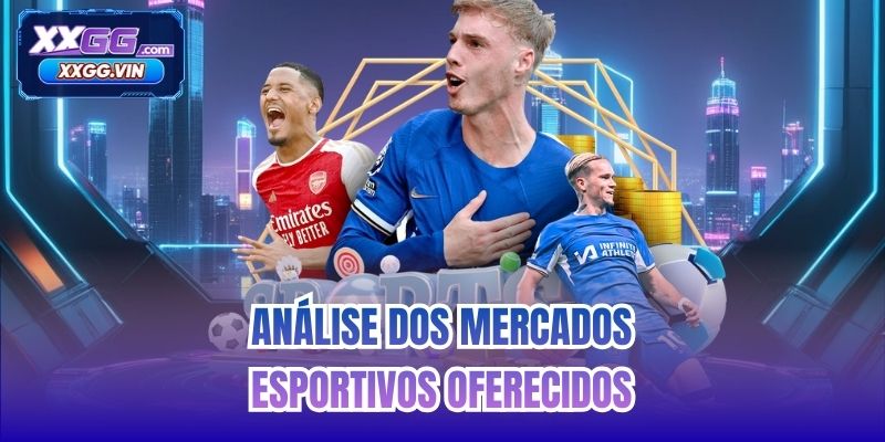 Análise dos mercados esportivos oferecidos