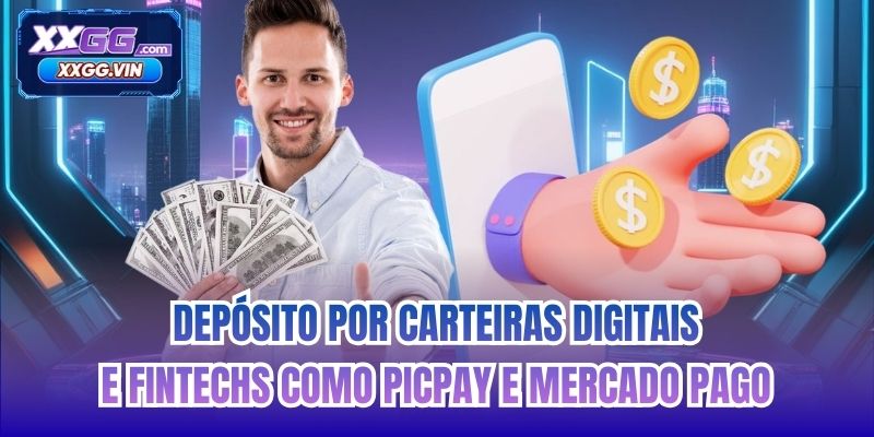 Depósito por carteiras digitais e fintechs como PicPay e Mercado Pago