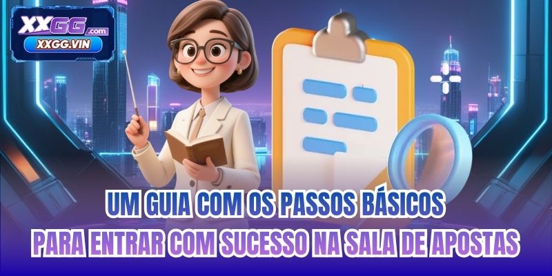 Um guia com os passos básicos para entrar com sucesso na sala de apostas