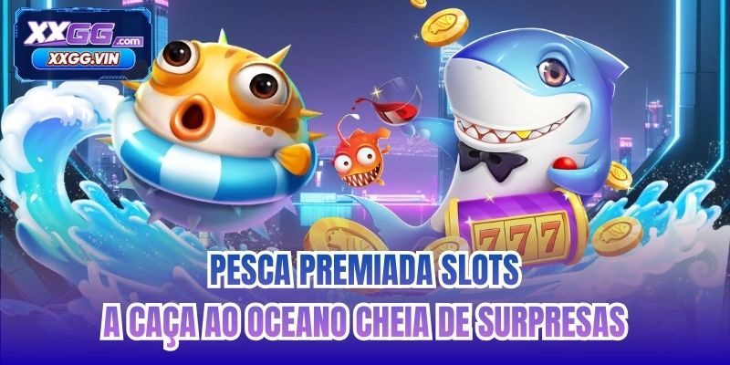 Pesca Premiada Slots